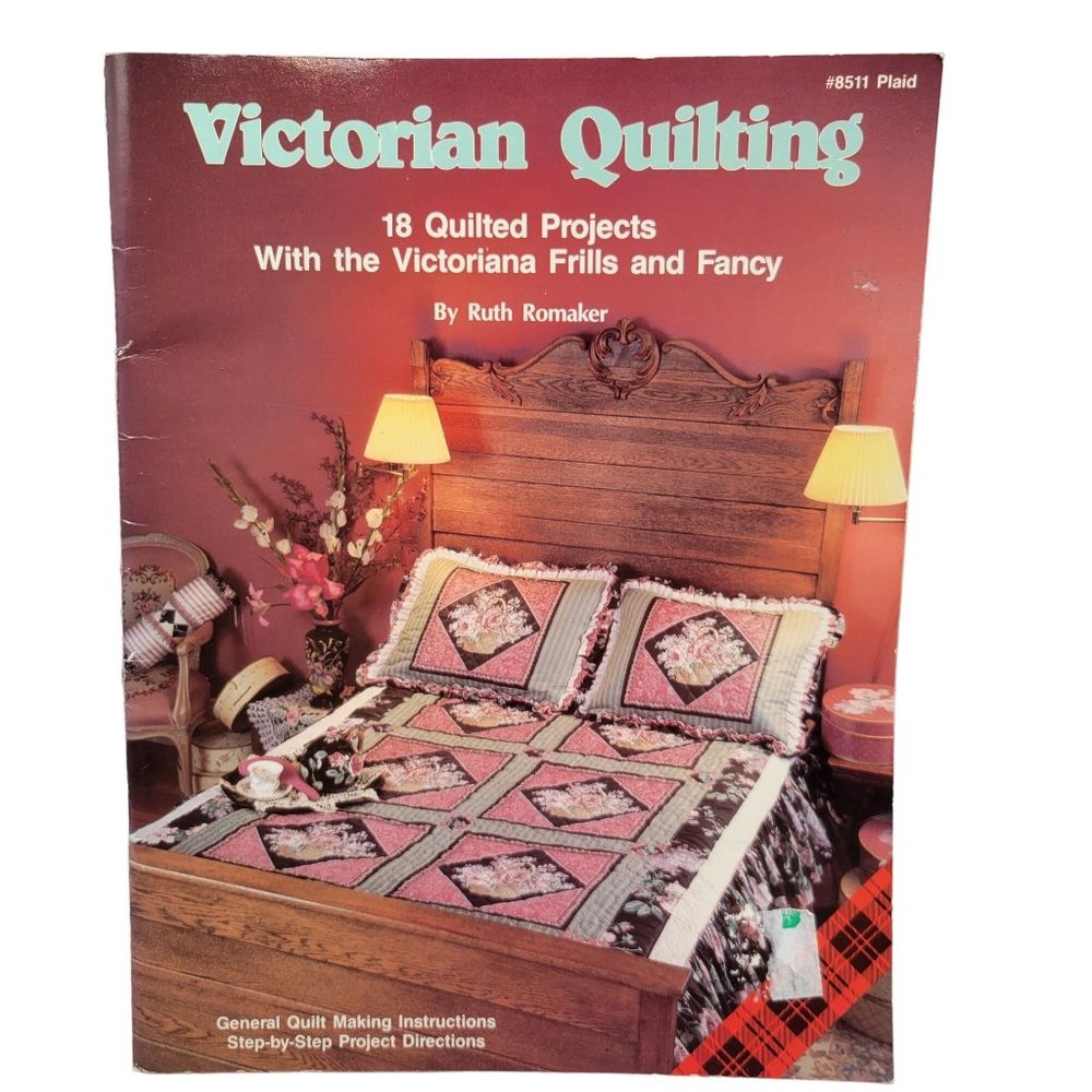 Victorian Quilting Quilt Pattern Book 18 Quilt Projects by Ruth Romaker